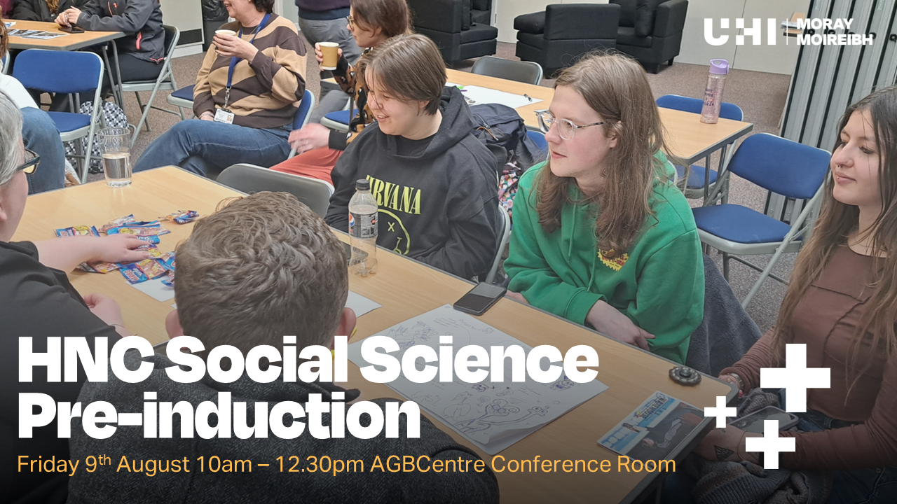 Photo of students at a desk with the words HNC Social Science Pre-induction, Friday 8th August 10-12.30pm, AGBC conference room overlaid