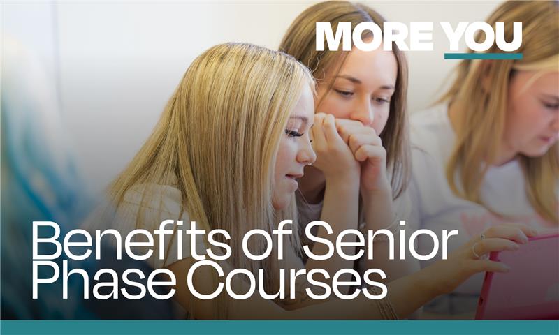 The Benefits of Senior Phase Courses