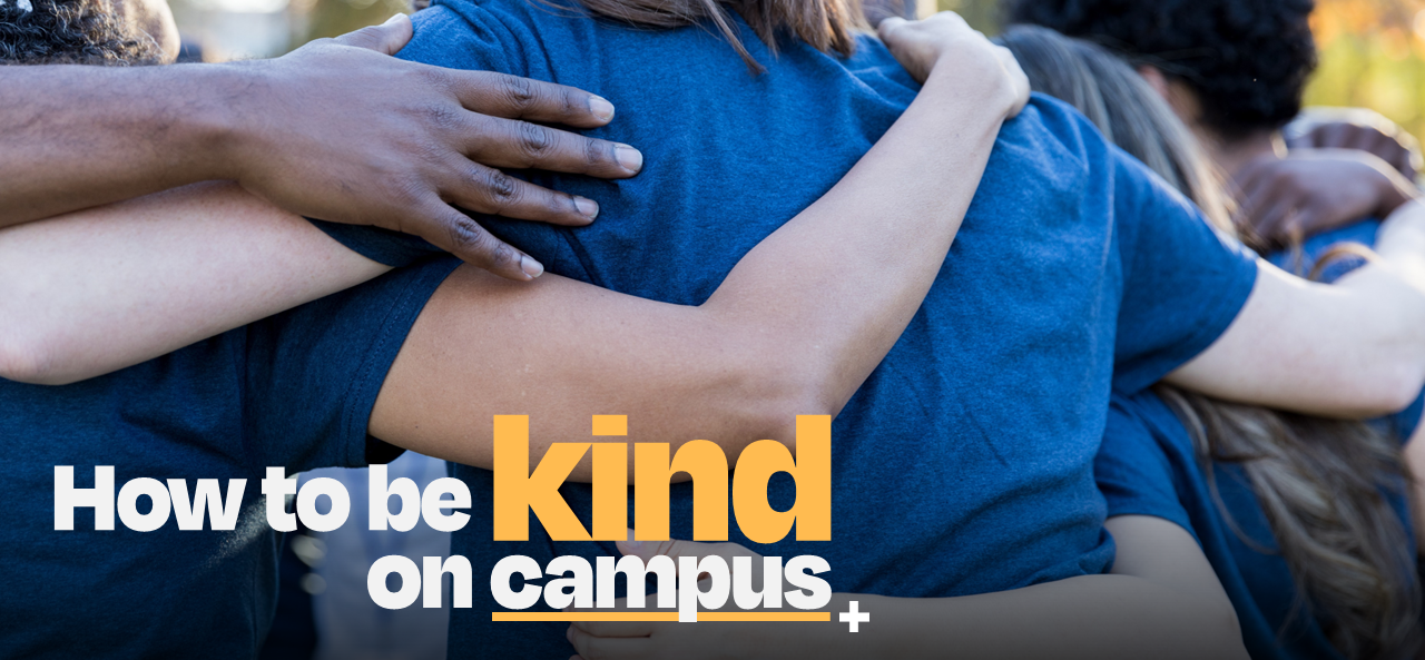 How to be kind on campus